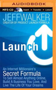 Launch : An Internet Millionaire's Secret Formula to Sell Almost Anything Online, Build a Business You Love, and Live the Life of Your Dreams （MP3 UNA）
