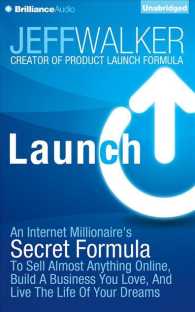 Launch (6-Volume Set) : An Internet Millionaire's Secret Formula to Sell Almost Anything Online, Build a Business You Love, and Live the Life of Your （Unabridged）