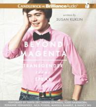 Beyond Magenta (4-Volume Set) : Transgender Teens Speak Out （Unabridged）