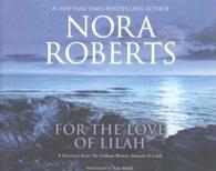 For the Love of Lilah (6-Volume Set) : A Selection from the Calhoun Women: Amanda & Lilah; Library Edition (The Calhoun Women) （Unabridged）