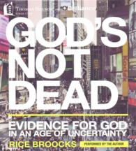 God's Not Dead (6-Volume Set) : Evidence for God in an Age of Uncertainty （Unabridged）