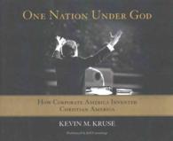 One Nation under God (11-Volume Set) : How Corporate America Invented Christian America （Unabridged）