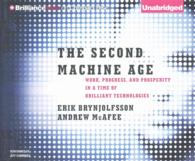 The Second Machine Age (8-Volume Set) : Work, Progress, and Prosperity in a Time of Brilliant Technologies （Unabridged）