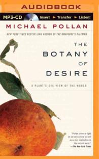 The Botany of Desire : A Plant's-Eye View of the World （MP3 UNA）