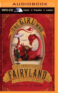 The Girl Who Circumnavigated Fairyland in a Ship of Her Own Making (Fairyland) （MP3 UNA）
