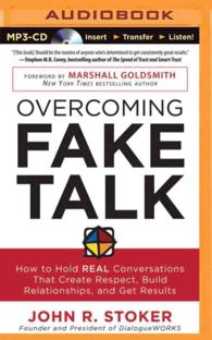 Overcoming Fake Talk : How to Hold Real Conversations That Create Respect, Build Relationships, and Get Results （MP3 UNA）