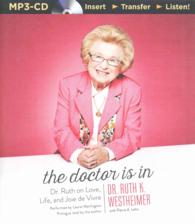The Doctor Is in : Dr. Ruth on Love, Life, and Joie De Vivre （MP3 UNA）