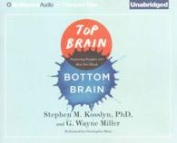 Top Brain, Bottom Brain (6-Volume Set) : Surprising Insights into How You Think （COM/CDR UN）