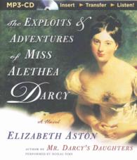 The Exploits & Adventures of Miss Alethea Darcy （MP3 UNA）