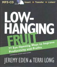 Low-hanging Fruit : 77 Eye-Opening Ways to Improve Productivity and Profits （MP3 UNA）