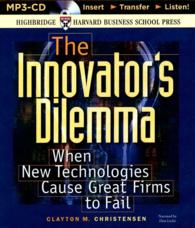 The Innovator's Dilemma : When New Technologies Cause Great Firms to Fail （MP3 ABR）