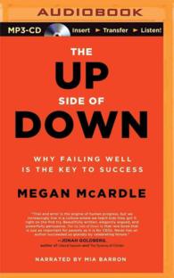 Up Side of Down, the : Why Failing Well Is the Key to Success （MP3 UNA）