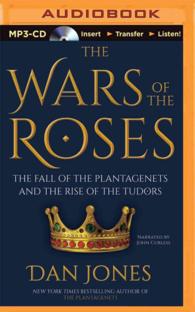 The Wars of the Roses : The Fall of the Plantagenets and the Rise of the Tudors （MP3 UNA）