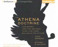 The Athena Doctrine (8-Volume Set) : How Women (And the Men Who Think Like Them) Will Rule the Future （Unabridged）