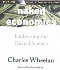 Naked Economics : Undressing the Dismal Science （MP3 UNA）