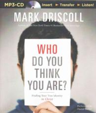 Who Do You Think You Are? : Finding Your True Identity in Christ （MP3 UNA）