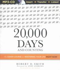 20,000 Days and Counting : The Crash Course for Mastering Your Life Right Now （MP3 UNA）