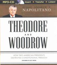 Theodore and Woodrow : How Two American Presidents Destroyed Constitutional Freedom （MP3 UNA）