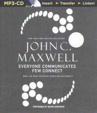 Everyone Communicates, Few Connect : What the Most Effective People Do Differently （MP3 ABR）