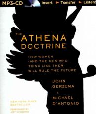 The Athena Doctrine : How Women (And the Men Who Think Like Them) Will Rule the Future （MP3 UNA）