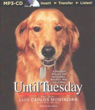 Until Tuesday : A Wounded Warrior and the Golden Retriever Who Saved Him （MP3 UNA）