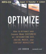 Optimize : How to Attract and Engage More Customers by Integrating SEO, Social Media, and Content Marketing （MP3 UNA）