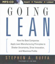 Going Lean : How the Best Companies Apply Lean Manufacturing Principles to Shatter Uncertainty, Drive Innovation, and Maximize Profits （MP3 ABR）