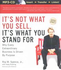 It's Not What You Sell, It's What You Stand for : Why Every Extraordinary Business Is Driven by Purpose （MP3 UNA）