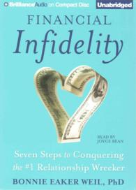 Financial Infidelity (8-Volume Set) : Seven Steps to Conquering the #1 Relationship Wrecker （Unabridged）
