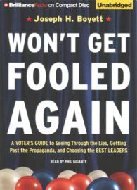Won't Get Fooled Again (7-Volume Set) : A Voter's Guide to Seeing through the Lies, Getting Past the Propaganda, and Choosing the Best Leaders （Unabridged）