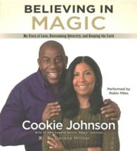 Believing in Magic (6-Volume Set) : My Story of Love, Overcoming Adversity, and Keeping the Faith （Unabridged）