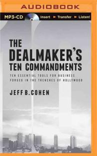 The Dealmaker's Ten Commandments : Ten Essential Tools for Business Forged in the Trenches of Hollywood （MP3 UNA）
