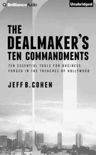 The Dealmaker's Ten Commandments (4-Volume Set) : Ten Essential Tools for Business Forged in the Trenches of Hollywood: Library Edition （Unabridged）