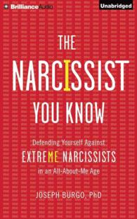 The Narcissist You Know (7-Volume Set) : Defending Yourself against Extreme Narcissists in an All-About-Me Age （Unabridged）