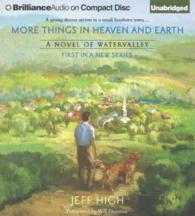 More Things in Heaven and Earth (9-Volume Set) (Watervalley Days) （Unabridged）