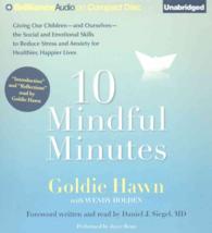 10 Mindful Minutes (5-Volume Set) : Giving Our Children - and Oursleves - the Social and Emotional Skills to Reduce Stress and Anxiety for Healthier, （Unabridged）