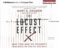 The Locust Effect (11-Volume Set) : Why the End of Poverty Requires the End of Violence （Unabridged）