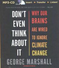 Don't Even Think about It : Why Our Brains Are Wired to Ignore Climate Change （MP3 UNA）