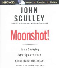 Moonshot! : Game Changing Strategies to Build Billion Dollar Businesses （MP3 UNA）