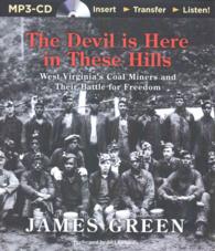 The Devil Is Here in These Hills : West Virginia's Coal Miners and Their Battle for Freedom （MP3 UNA）
