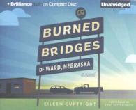 The Burned Bridges of Ward, Nebraska (6-Volume Set) （Unabridged）