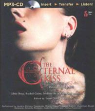 The Eternal Kiss : 13 Vampire Tales of Blood and Desire （MP3 UNA）
