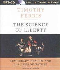 The Science of Liberty : Democracy, Reason, and the Laws of Nature （MP3 UNA）