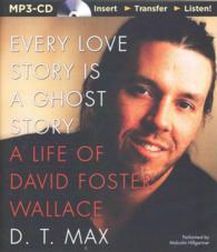 Every Love Story Is a Ghost Story : A Life of David Foster Wallace （MP3 UNA）