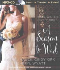 A Season to Wed : Love at Mistletoe / a Brush with Love / Serving Up a Sweetheart (Year of Weddings) （MP3 UNA）