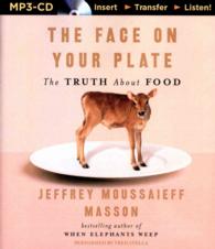 The Face on Your Plate : The Truth about Food （MP3 UNA）