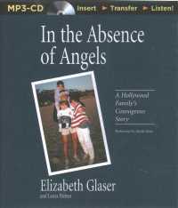 In the Absence of Angels : A Hollywood Family's Courageous Story （MP3 UNA）