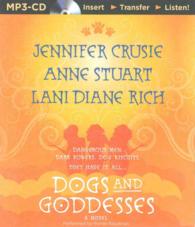 Dogs and Goddesses : Dangerous Men, Dark Powers, Dog Biscuits, That Have It All... （MP3 UNA）