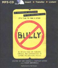 Bully : An Action Plan for Teachers, Parents, and Communities to Combat the Bullying Crisis （MP3 UNA）