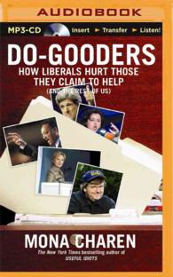 Do-gooders : How Liberals Hurt Those They Claim to Help (And the Rest of Us) （MP3 UNA）